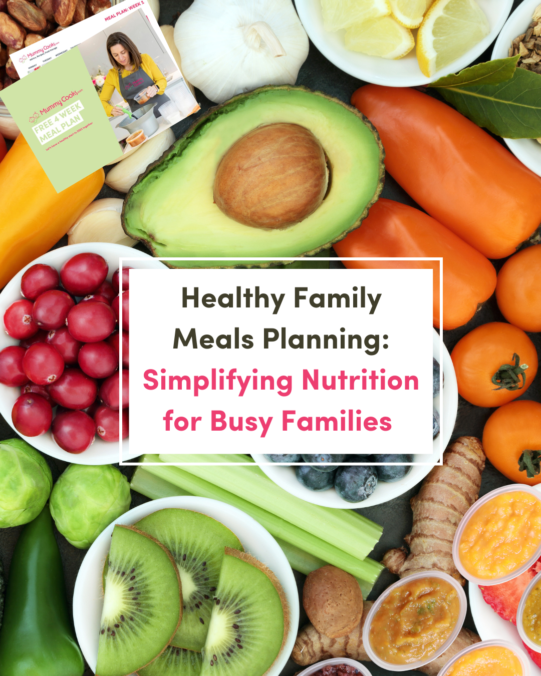 Healthy Family Meals Planning: Simplifying Nutrition for Busy Families