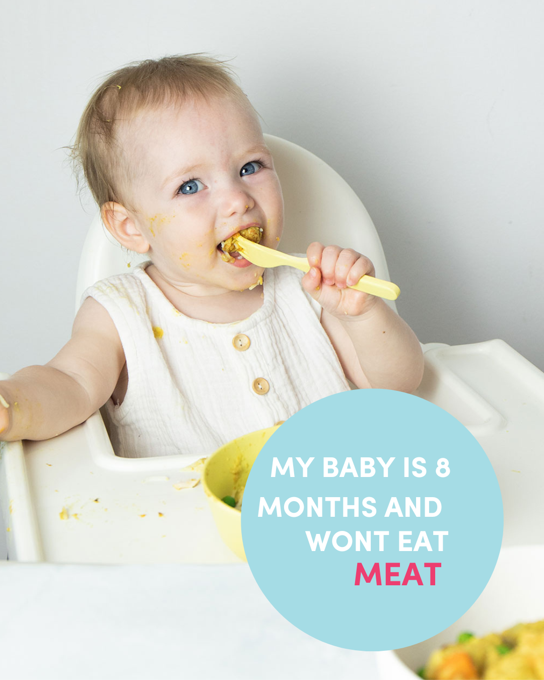 Help my baby is 8 months and won't eat meat?