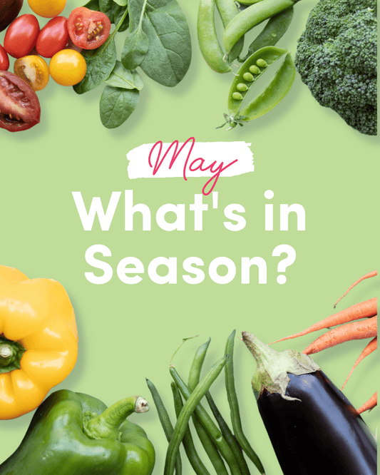 What's in Season - May