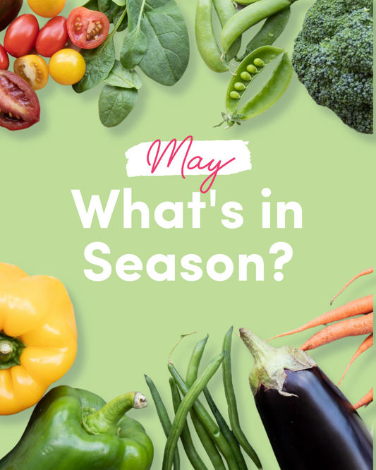 What's in Season - May